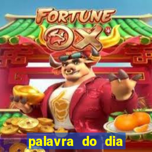 palavra do dia jogo contexto